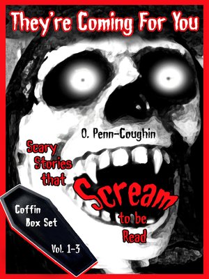 cover image of They're Coming For You Box Set, Volume 1-3